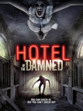 Отель проклятых / Hotel of the Damned [2016, DVDRip]