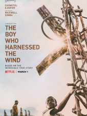 Мальчик, который обуздал ветер / The Boy Who Harnessed the Wind [2019, WEB-DLRip]