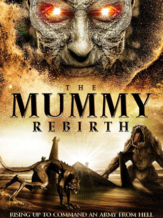 Мумия: Перерождение / The Mummy Rebirth [2019, WEB-DLRip]