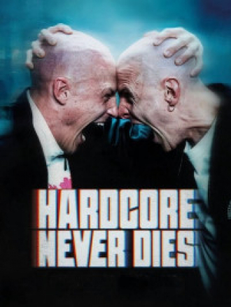 Хардкор бессмертен / Hardcore Never Dies [2023, WEB-DL]