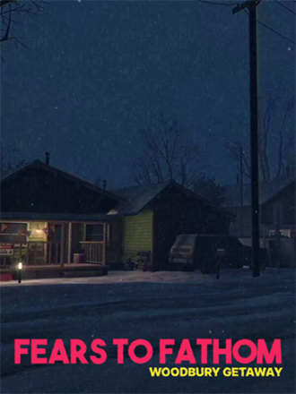 Fears to Fathom: Woodbury Getaway [2024, RUS/MULTI] [RePack]