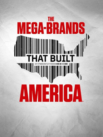 Мега-бренды, которые построили Америку / The Mega-Brands That Built America [2024, WEBRip] [s02]