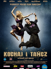 Люби и танцуй / Kochaj i Tancz [2009, BDRip]